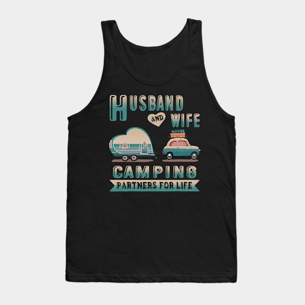 Husband And Wife Camping Partners For Life Camper Couple Tank Top by omorihisoka